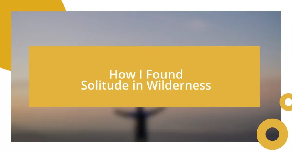 How I Found Solitude in Wilderness