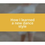 How I learned a new dance style