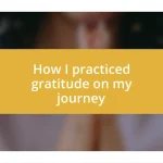 How I practiced gratitude on my journey