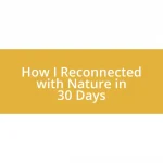 How I Reconnected with Nature in 30 Days