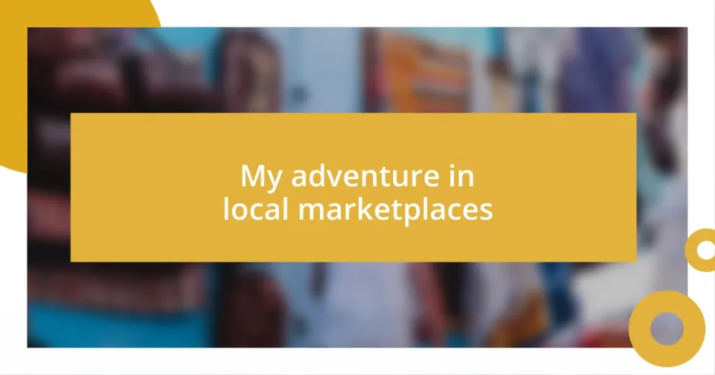 My adventure in local marketplaces