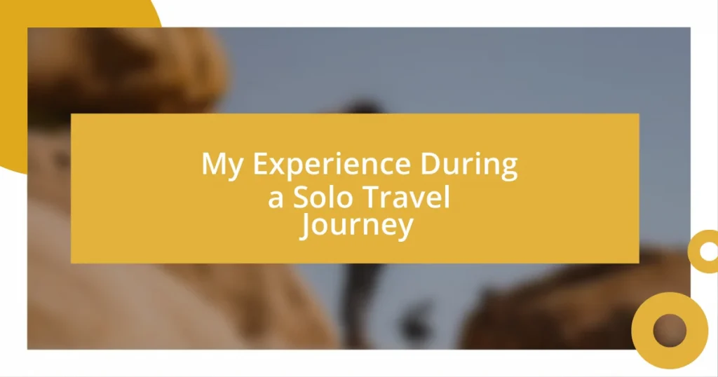 My Experience During a Solo Travel Journey