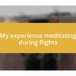 My experience meditating during flights