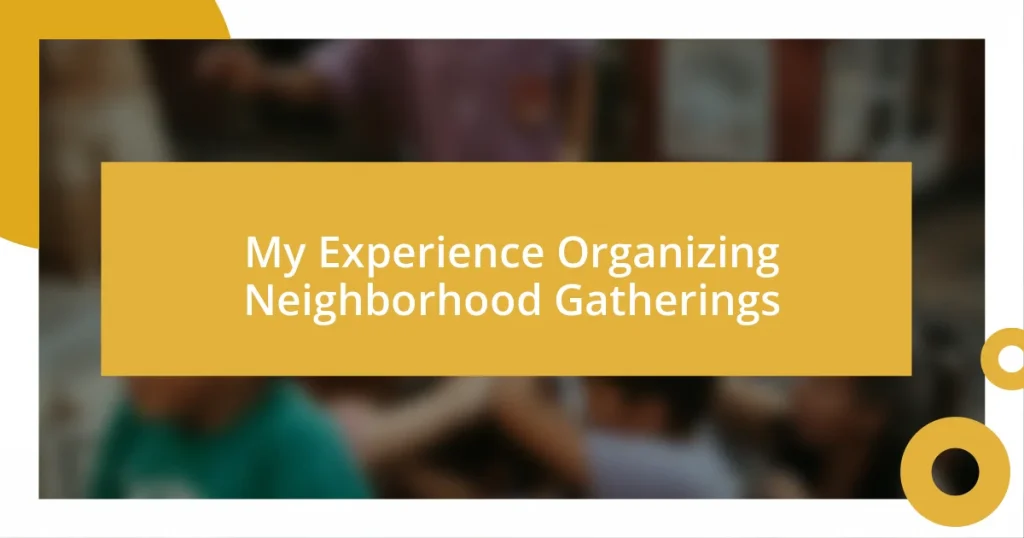 My Experience Organizing Neighborhood Gatherings