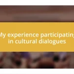 My experience participating in cultural dialogues