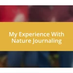 My Experience With Nature Journaling