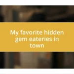 My favorite hidden gem eateries in town