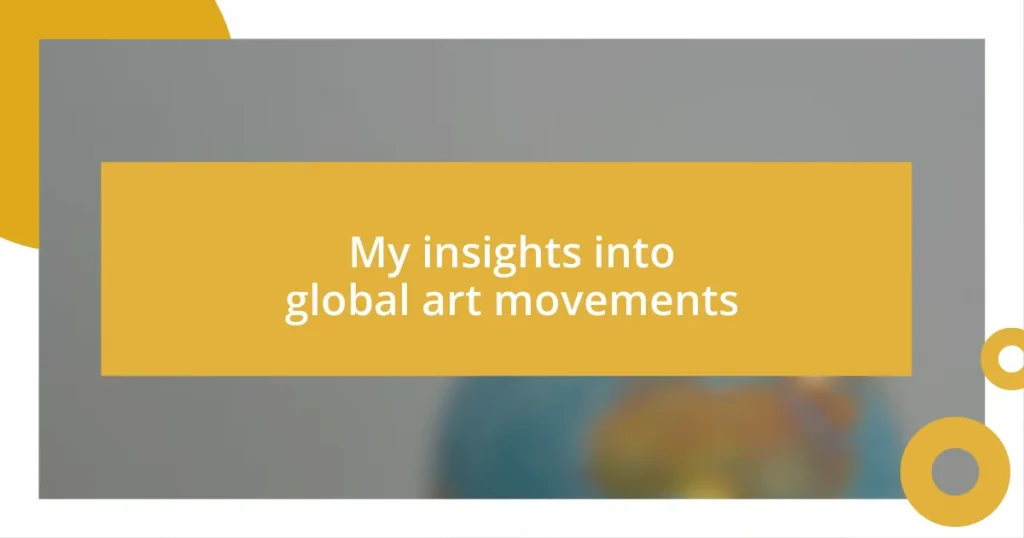 My insights into global art movements