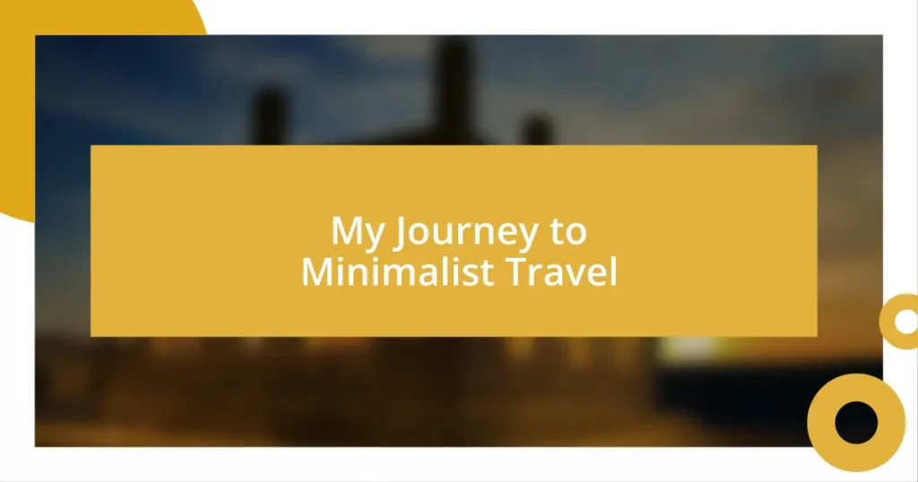 My Journey to Minimalist Travel