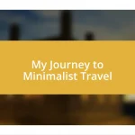 My Journey to Minimalist Travel