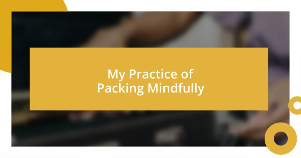 My Practice of Packing Mindfully