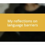 My reflections on language barriers