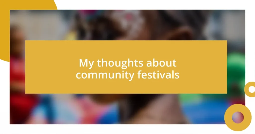 My thoughts about community festivals