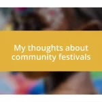 My thoughts about community festivals