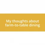 My thoughts about farm-to-table dining