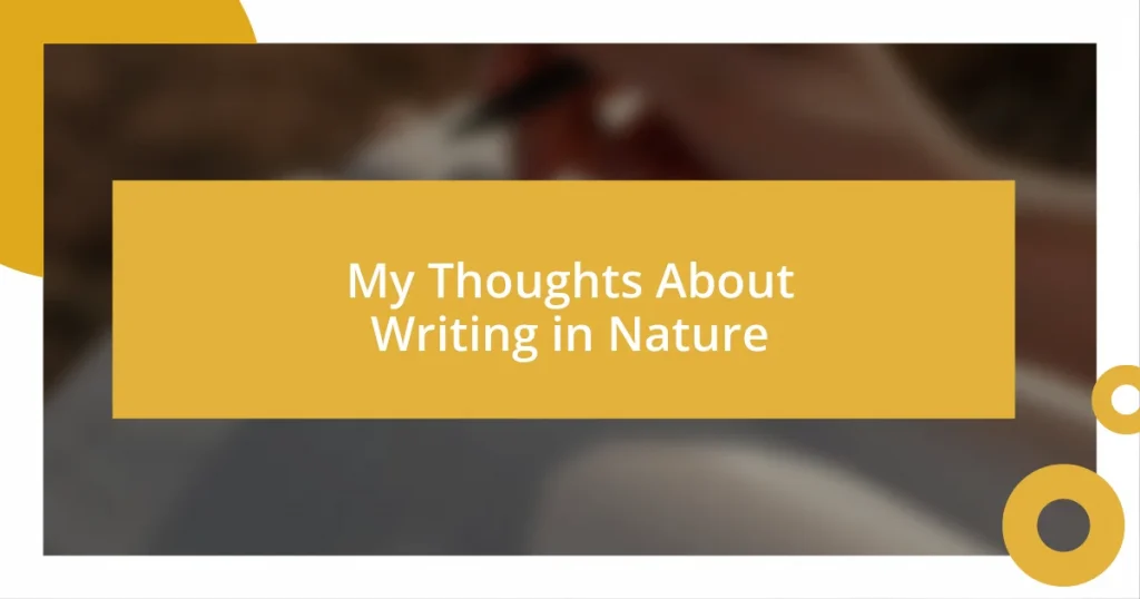 My Thoughts About Writing in Nature