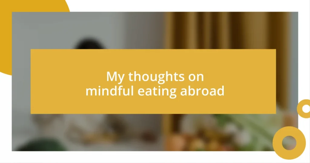 My thoughts on mindful eating abroad