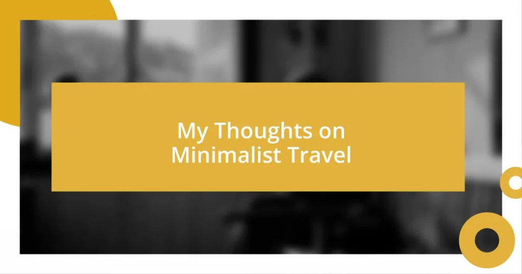 My Thoughts on Minimalist Travel