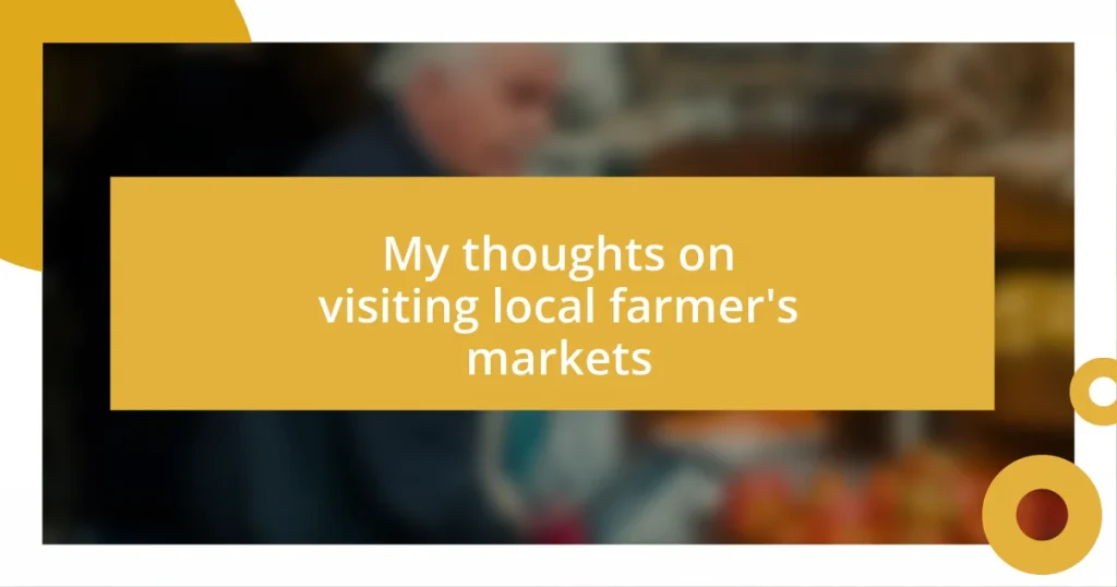 My thoughts on visiting local farmer’s markets