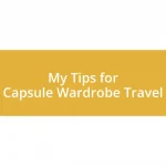 My Tips for Capsule Wardrobe Travel