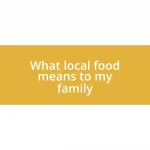 What local food means to my family